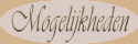 Mogelijkheden