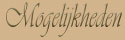 Mogelijkheden